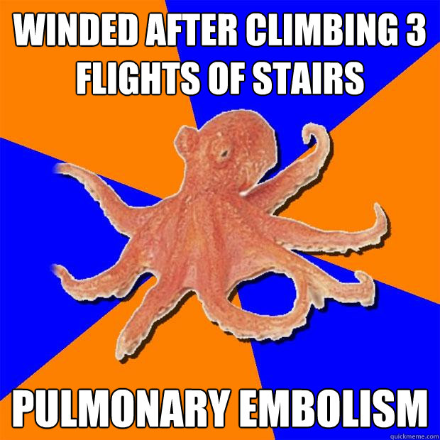 WINDED AFTER CLIMBING 3 FLIGHTS OF STAIRS PULMONARY EMBOLISM  Online Diagnosis Octopus