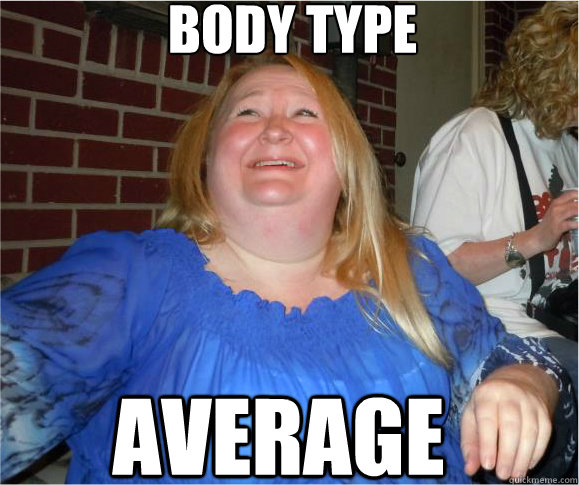 body-type-average-jacked-up-jenn-quickmeme