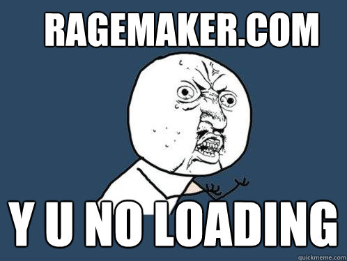 ragemaker.com y u no loading - ragemaker.com y u no loading  Y U No