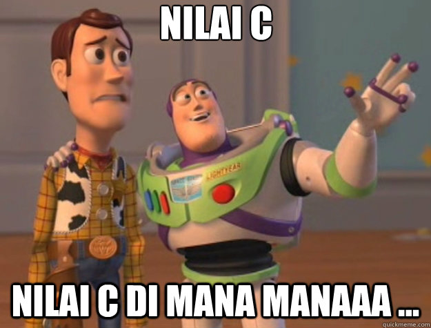 nilai c nilai c di mana manaaa ...  Toy Story