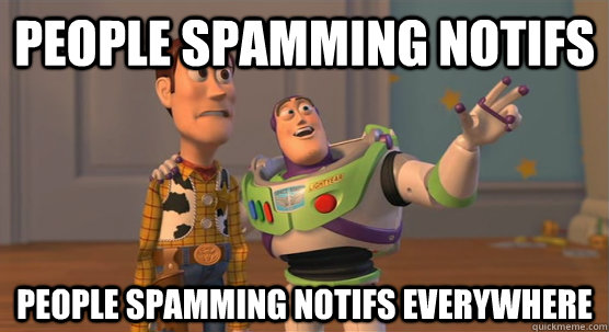 people spamming notifs people spamming notifs everywhere  Toy Story Everywhere