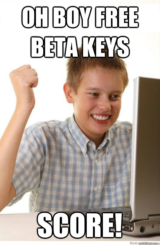 OH boy free beta keys Score!  First Day On Internet Kid