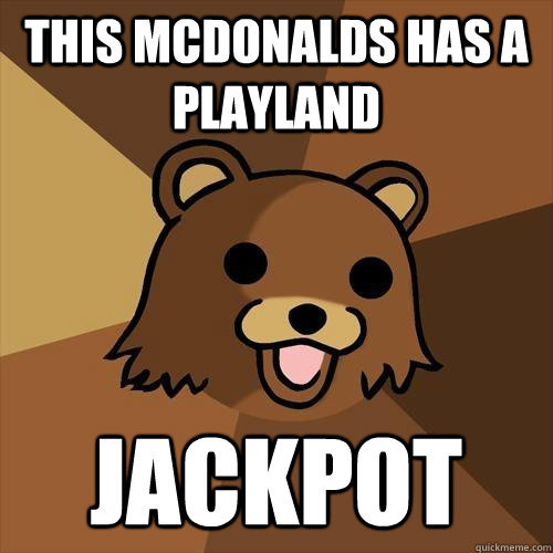 this mcdonalds has a playland jackpot  Pedobear