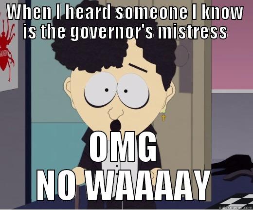 WHEN I HEARD SOMEONE I KNOW IS THE GOVERNOR'S MISTRESS OMG NO WAAAAY Misc