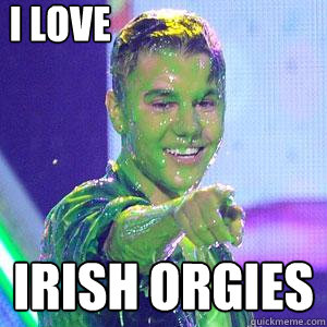 I Love Irish Orgies  Baby Batter Bieber