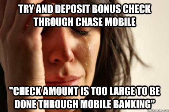 Try and deposit bonus check through Chase mobile  