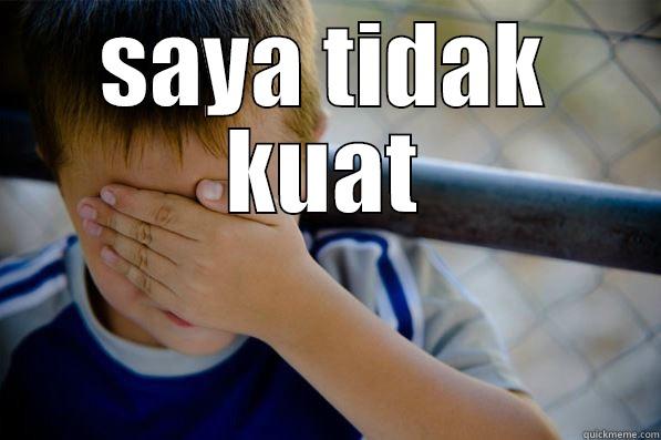 SAYA TIDAK KUAT  Confession kid