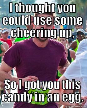 I THOUGHT YOU COULD USE SOME CHEERING UP, SO I GOT YOU THIS CANDY IN AN EGG. Ridiculously photogenic guy