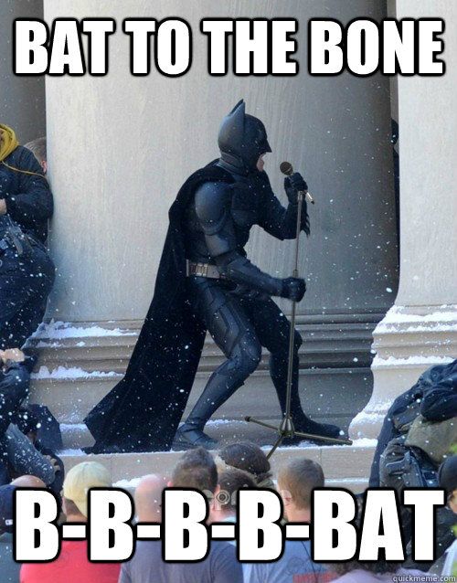 BAT TO THE BONE B-B-B-B-BAT  Karaoke Batman