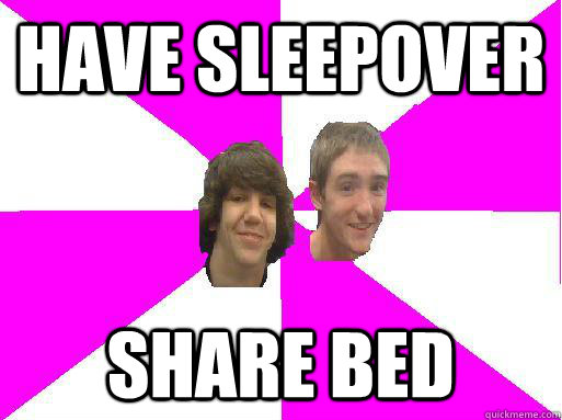 Have sleepover Share Bed - Have sleepover Share Bed  Gay men in denial