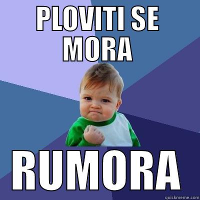 PLOVITI SE MORA RUMORA Success Kid