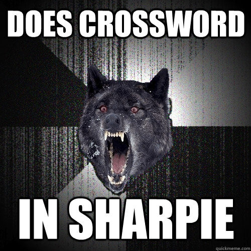 does crossword in sharpie  Insanity Wolf