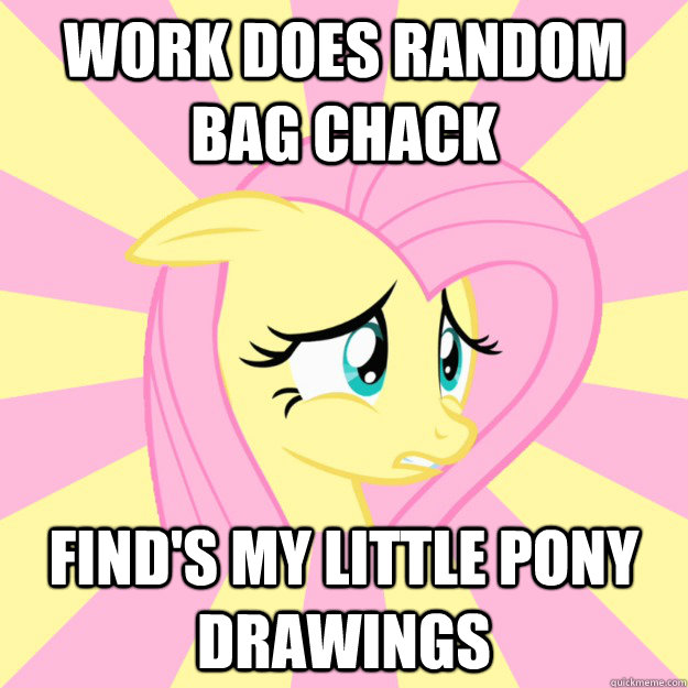 Work does random bag chack find's My little pony drawings  Socially awkward brony