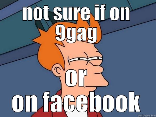 NOT SURE IF ON 9GAG OR ON FACEBOOK Futurama Fry