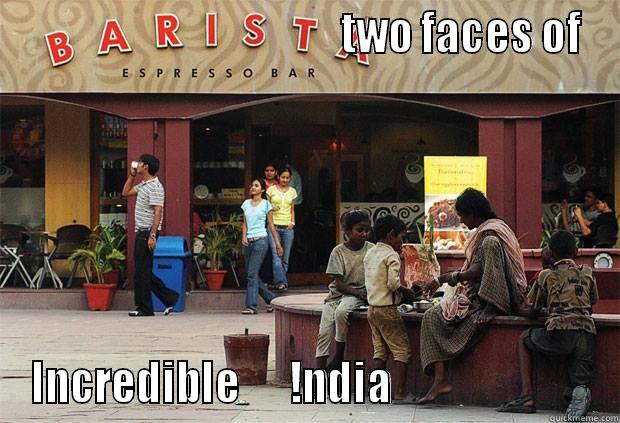                                      TWO FACES OF INCREDIBLE      !NDIA                        Misc