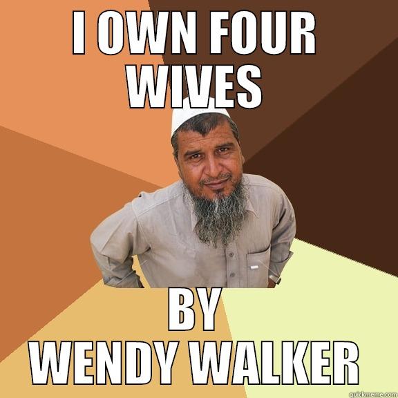 I OWN FOUR WIVES BY WENDY WALKER Ordinary Muslim Man