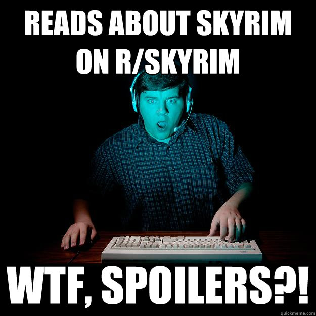 Reads about Skyrim on r/Skyrim WTF, Spoilers?!  Shocked Gamer