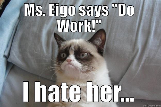 MS. EIGO SAYS 