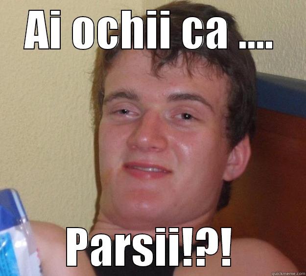 AI OCHII CA .... PARSII!?! 10 Guy