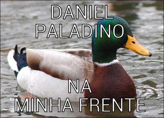 DANIEL PALADINO -  DANIEL PALADINO NA MINHA FRENTE Actual Advice Mallard