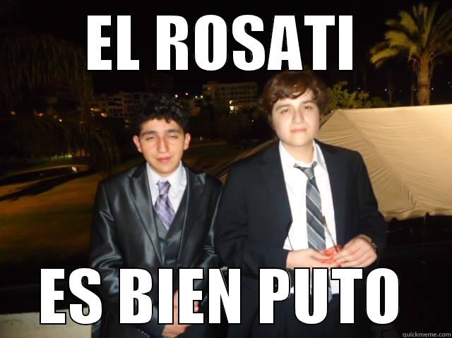 EL ROSATI ES BIEN PUTO Misc