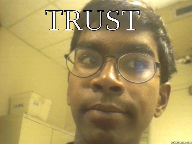 TRUST  Misc