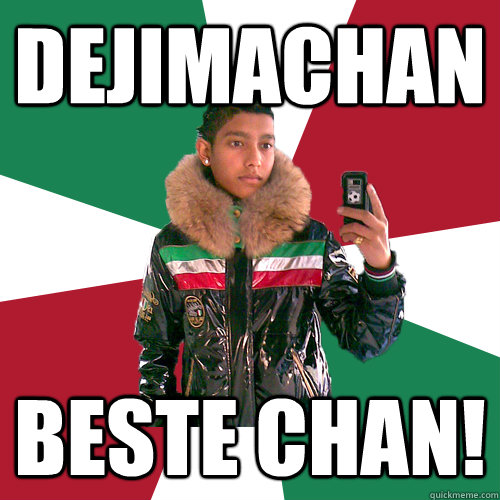 DEJIMACHAN BESTE CHAN!  Nickelsontuig