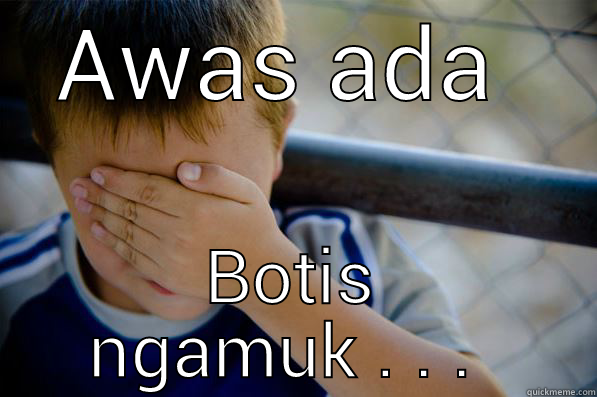 stefanus wkwkwk - AWAS ADA  BOTIS NGAMUK . . .  Confession kid