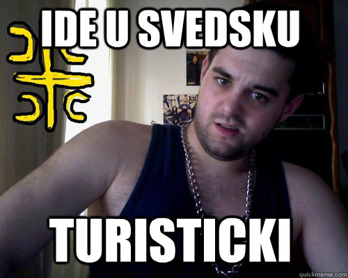 Ide u svedsku Turisticki  good serb guy