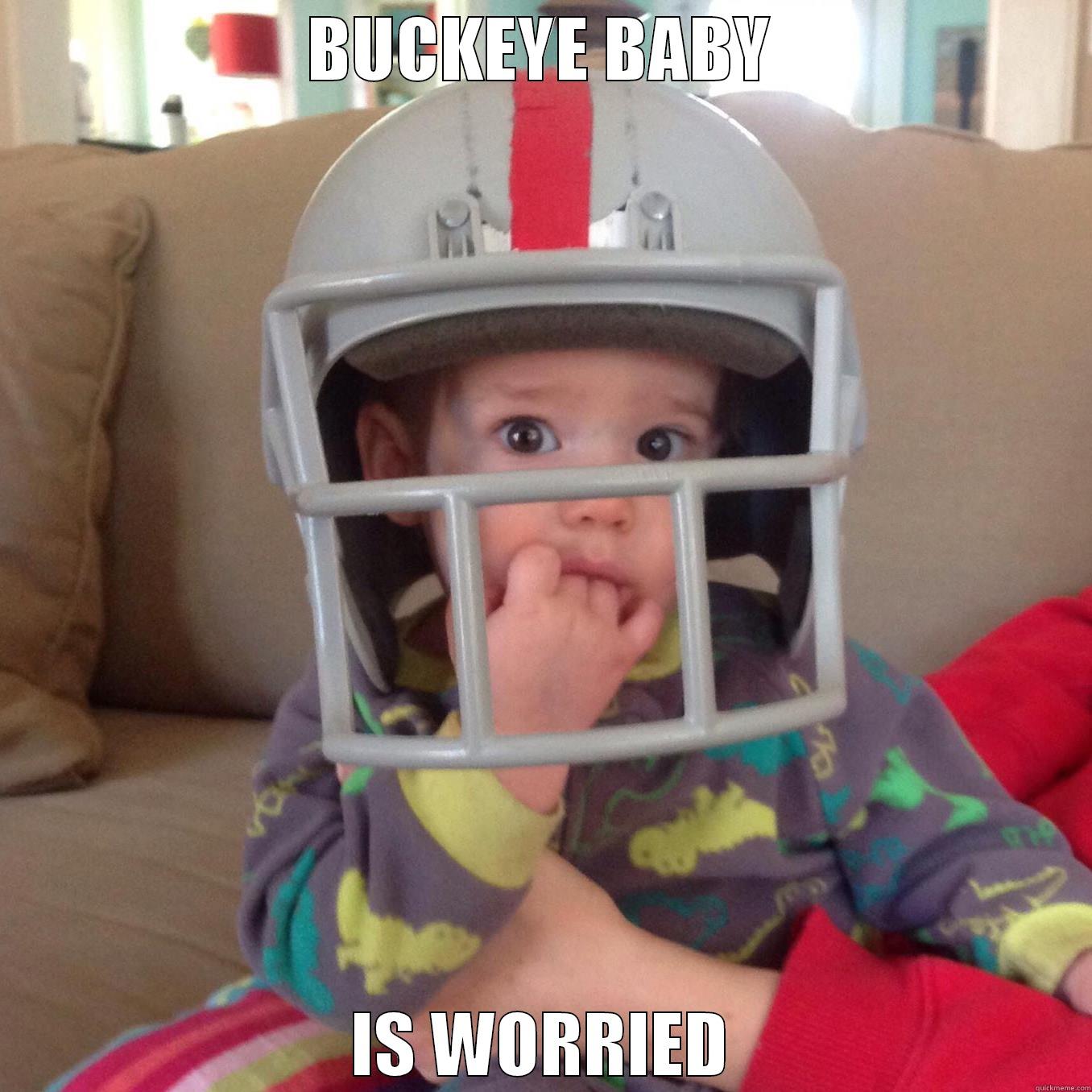 buckeye baby - BUCKEYE BABY IS WORRIED Misc