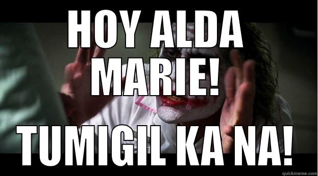 joker bithcy - HOY ALDA MARIE! TUMIGIL KA NA! Joker Mind Loss