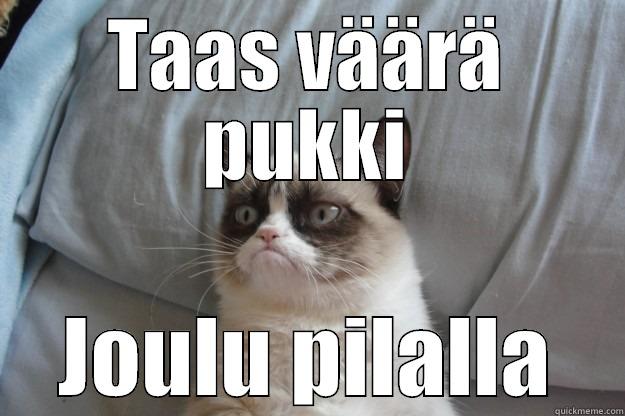 TAAS VÄÄRÄ PUKKI JOULU PILALLA Grumpy Cat