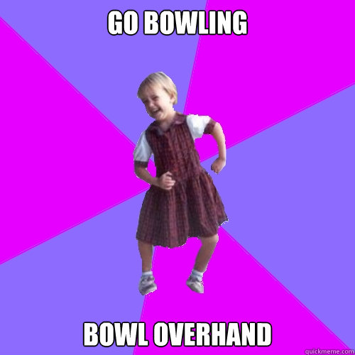 Go Bowling  Bowl overhand - Go Bowling  Bowl overhand  Socially awesome kindergartener