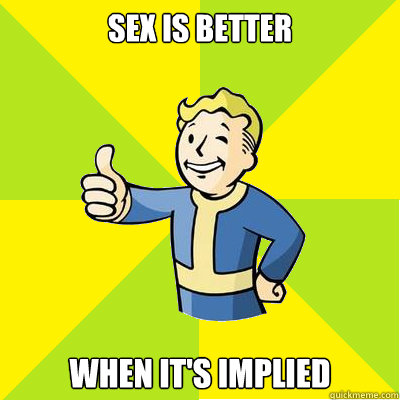 sex is better when it's implied  Fallout new vegas