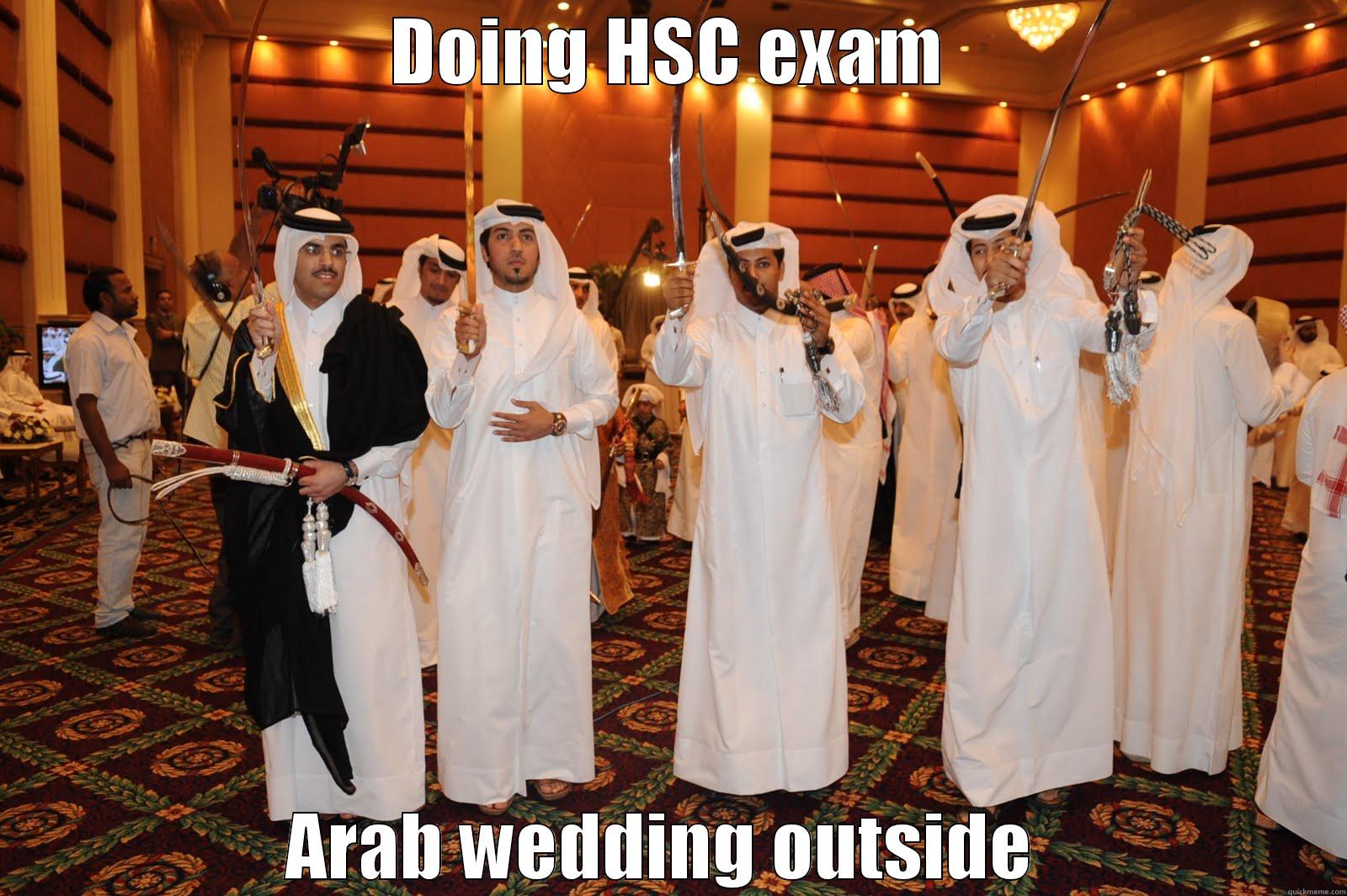 DOING HSC EXAM ARAB WEDDING OUTSIDE  Misc