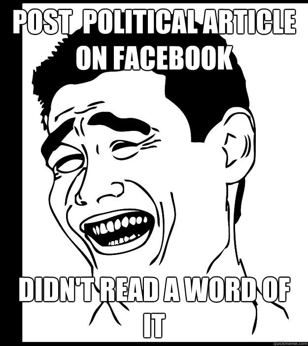 Post  political article on facebook Didn't read a word of it - Post  political article on facebook Didn't read a word of it  Yao Ming