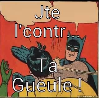 Counterspell?  - JTE L'CONTR... TA GUEULE ! Slappin Batman