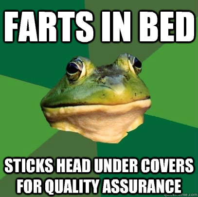 farts in bed sticks head under covers for quality assurance  Foul Bachelor Frog