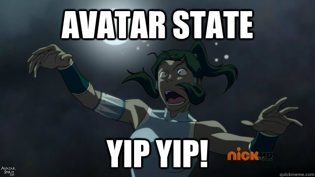 Avatar State Yip yip! - Avatar State Yip yip!  Misc