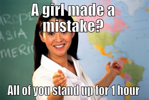 A GIRL MADE A MISTAKE? ALL OF YOU STAND UP FOR 1 HOUR Unhelpful High School Teacher