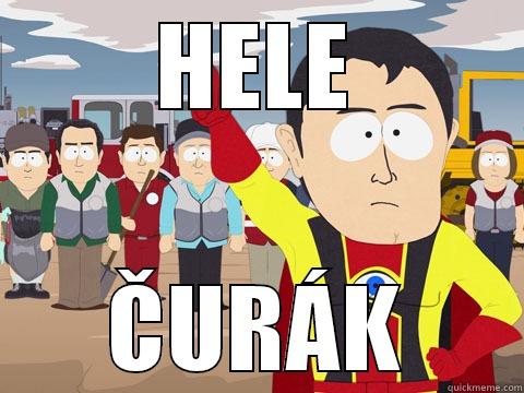 na kokot - HELE ČURÁK Captain Hindsight