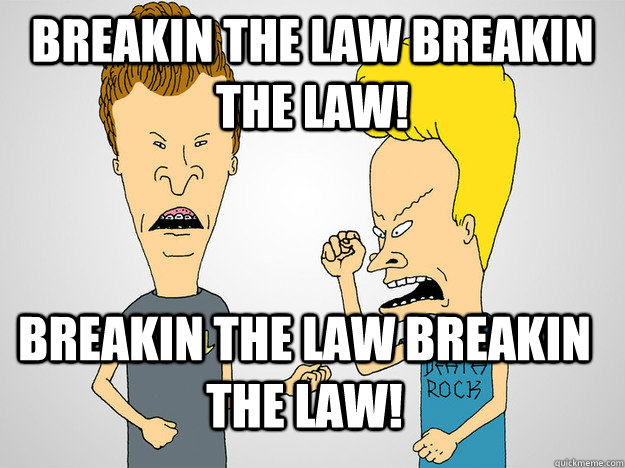 BREAKIN THE LAW BREAKIN THE LAW! BREAKIN THE LAW BREAKIN THE LAW! - BREAKIN THE LAW BREAKIN THE LAW! BREAKIN THE LAW BREAKIN THE LAW!  Beavis and Butthead Lacrosse