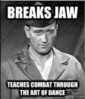 breaks jaw teaches combat through the art of dance - breaks jaw teaches combat through the art of dance  tough love wayne