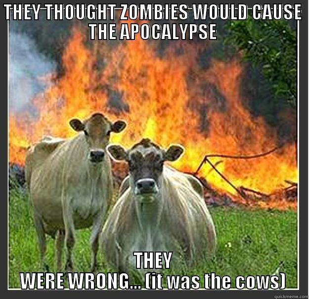 THEY THOUGHT ZOMBIES WOULD CAUSE THE APOCALYPSE THEY WERE WRONG... (IT WAS THE COWS) Evil cows