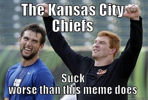 THE KANSAS CITY CHIEFS SUCK WORSE THAN THIS MEME DOES Misc