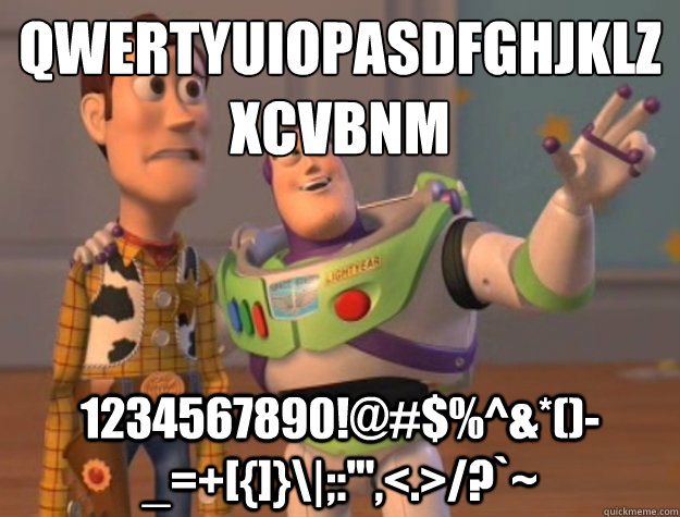 qwertyuiopasdfghjklzxcvbnm 1234567890!@#$%^&*()-_=+[{]}\|;:'