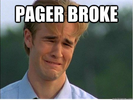 Pager broke  - Pager broke   1990s Problems