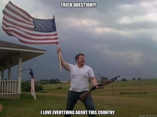 trick question!!! i love everything about this country  