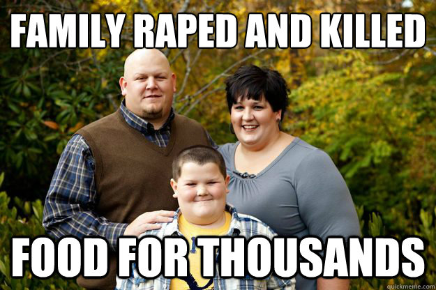 Family raped and killed Food for thousands  Happy American Family