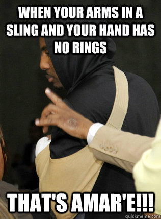 When your arms in a sling and your hand has no rings THAT'S AMAR'E!!! - When your arms in a sling and your hand has no rings THAT'S AMAR'E!!!  Thats Amare!